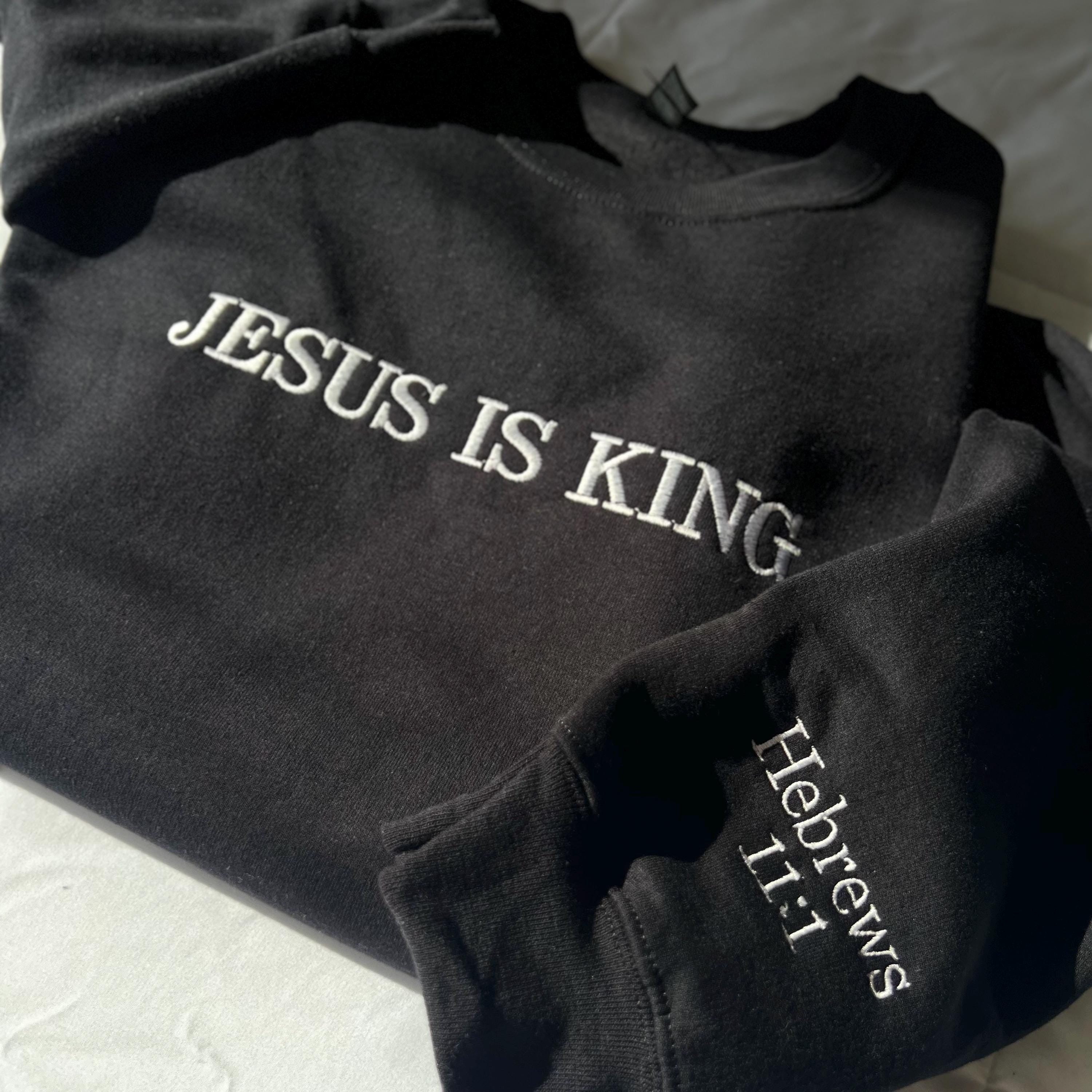 Jesus is King Sweatshirt, Christian Embroidered Sweatshirt, Cross on Sleeve, Bible Hoodie, Religious Gift, Gift for Him, Gift for Her